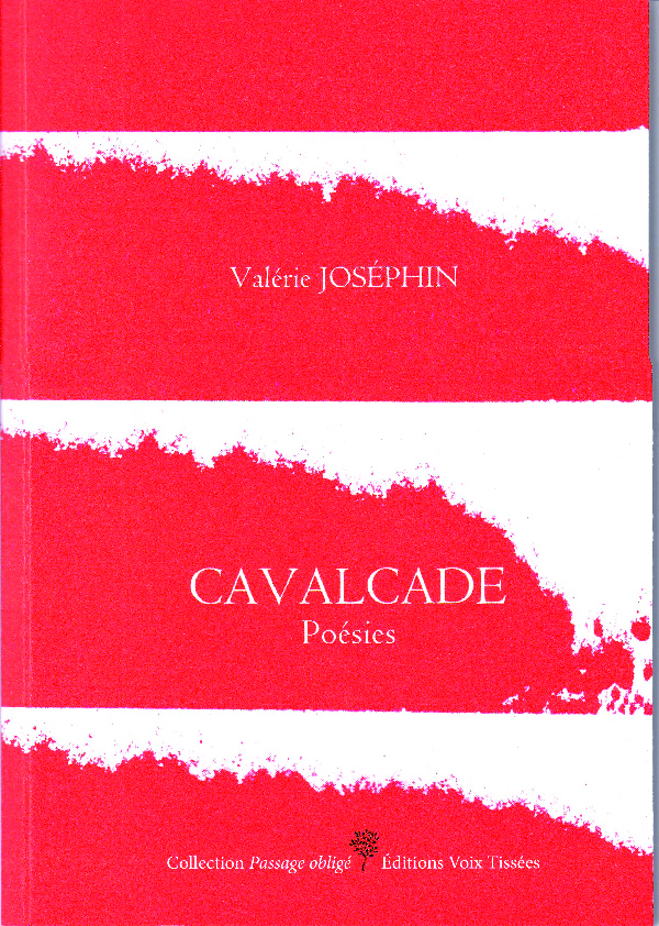 couv cavalcade rect vignette Valérie Joséphin livre ici un premier recueil de poèmes choisis pour partager avec une plus grande audience.